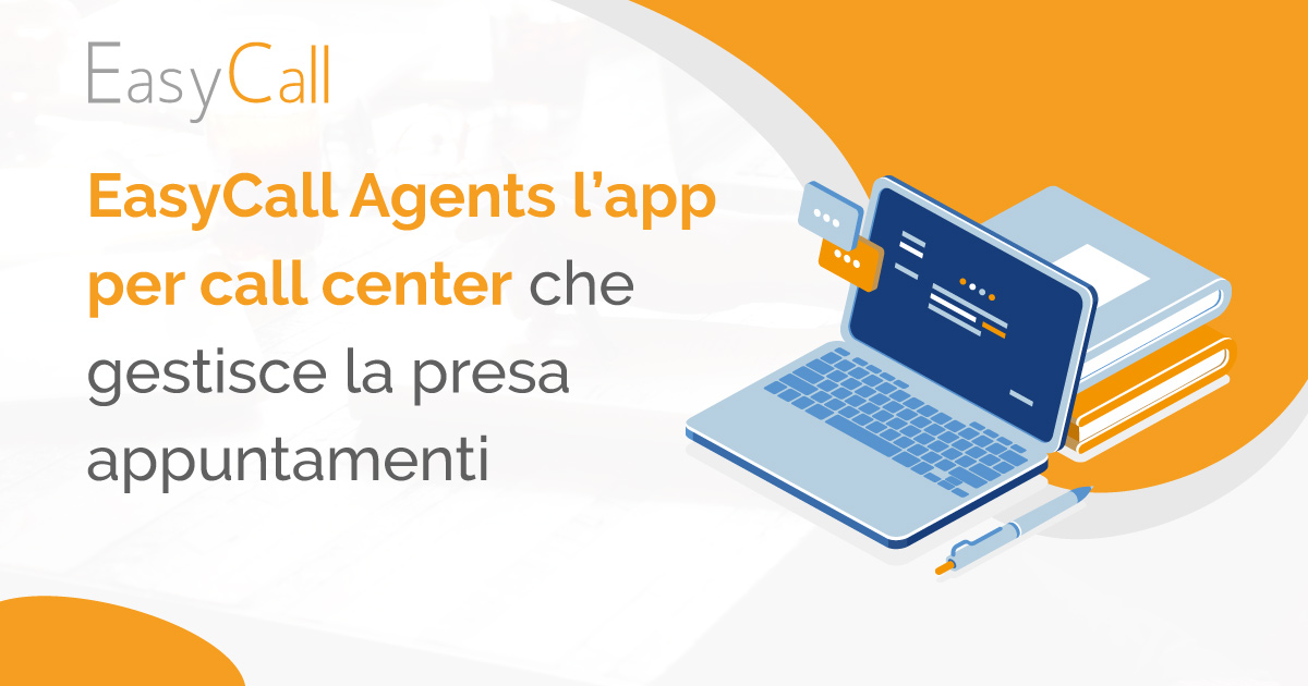 Easy Call Agents l'app per call center Presa appuntamenti EasyCall