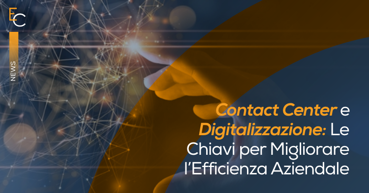 Contact Center e Digitalizzazione