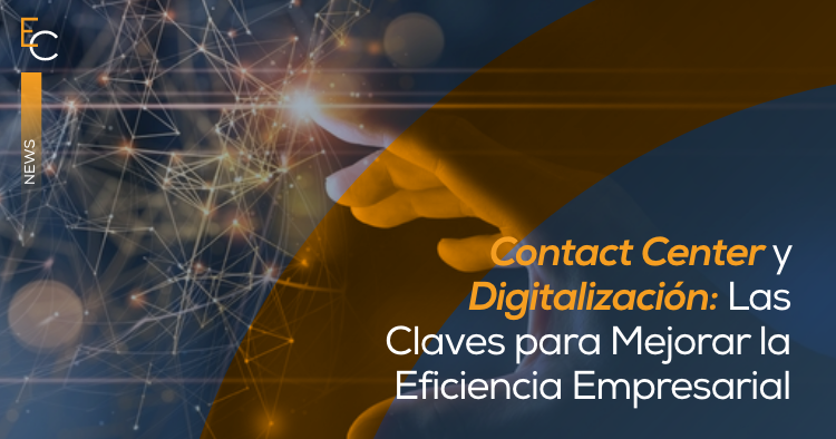 Contact Center y Digitalización